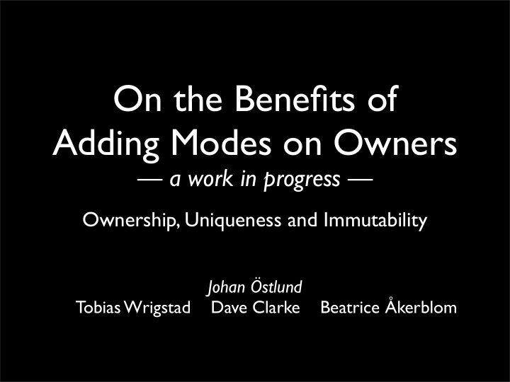 on the benefits of adding modes on owners