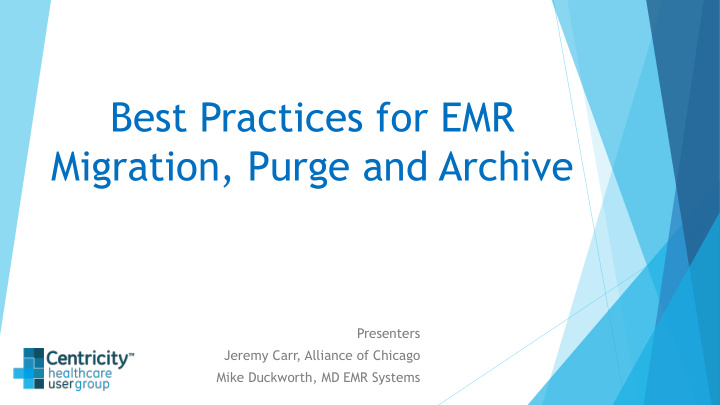 best practices for emr migration purge and archive