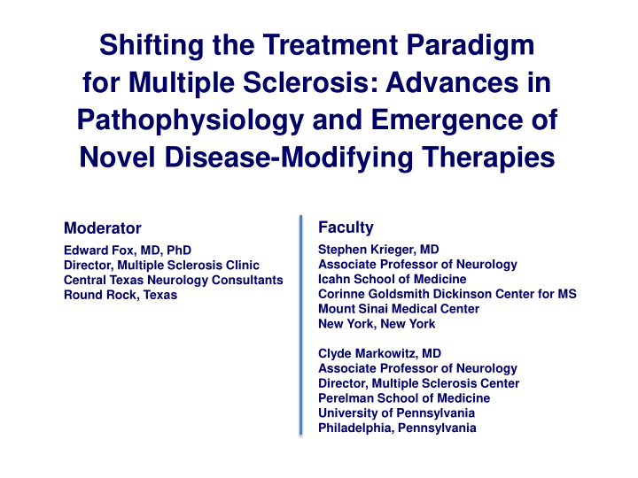 novel disease modifying therapies