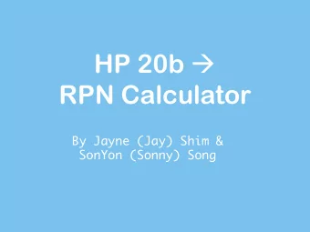 HP 20b   RPN Calculator  By Jayne (Jay) Shim &amp; SonYon (Sonny) Song  ? THE PROCESSOR