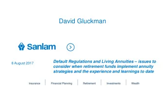 David Gluckman Default Regulations and Living Annuities  issues to  8 August 2017  consider when