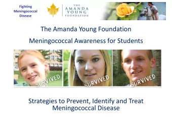 Meningococcal Awareness for Students  Strategies to Prevent, Identify and Treat  Meningococcal