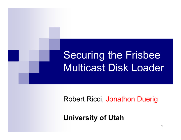securing the frisbee multicast disk loader