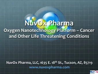 NuvOx  Pharma    Oxygen  Nanotechnology  Platform    Cancer   and  Other