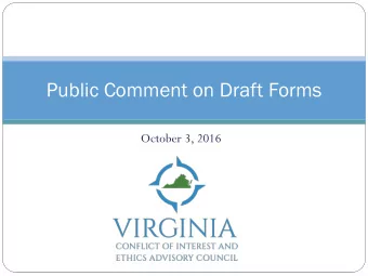 Public Comment on Draft Forms  October 3, 2016  Public Comment/Draft Forms  At the August 17 th