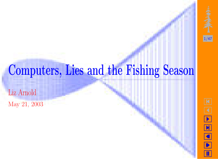computers lies and the fishing season