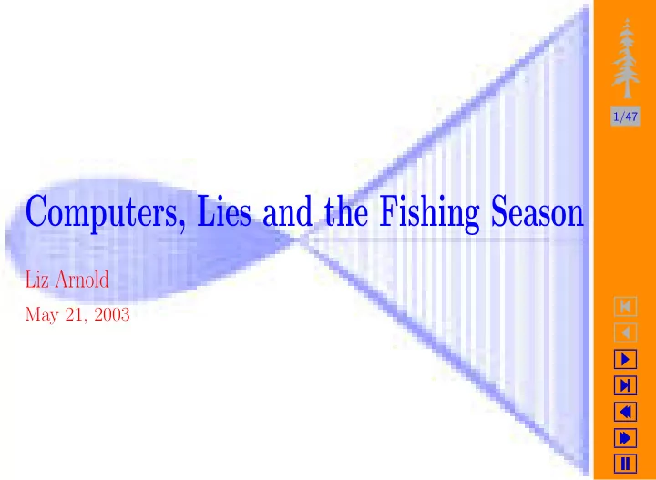 computers lies and the fishing season