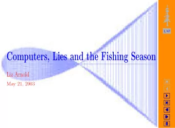 Computers, Lies and the Fishing Season  Liz Arnold    May 21, 2003