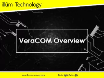 illm Technology  www.illumtechnology.com  Better  Better illm Technology  Agenda  Who We Are