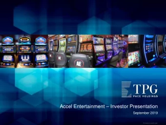Accel Entertainment  Investor Presentation  September 2019  TPG PACE HOLDINGS CORP.  Important