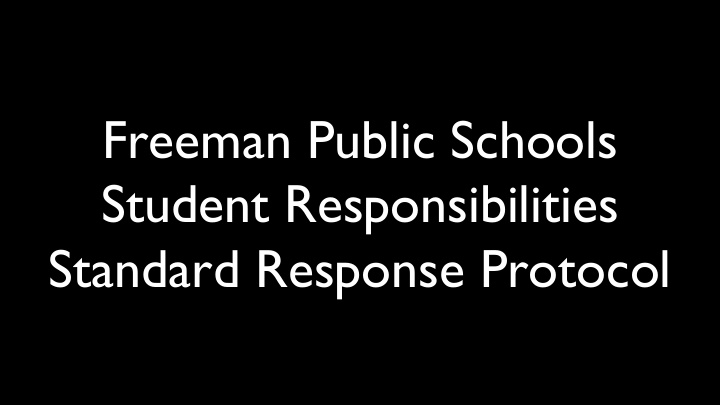 freeman public schools student responsibilities standard
