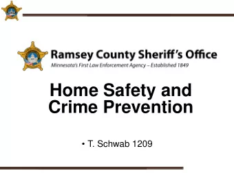 Home Safety and  Crime Prevention   T. Schwab 1209  Overview   Preventive maintenance tips