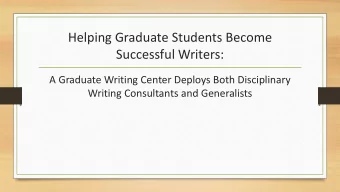 Helping Graduate Students Become  Successful Writers:  A Graduate Writing Center Deploys Both