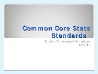 Com m on Core State  Com m on Core State  Standards  Standards  Student Achievement Committee