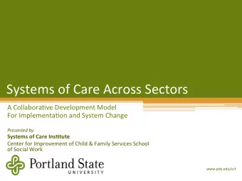 Systems  of  Care  Across  Sectors      A  Collabora1ve  Development