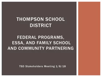 THOMPSON SCHOOL  DISTRICT  FEDERAL PROGRAMS,  ESSA, AND FAMILY SCHOOL  AND COMMUNITY PARTNERING