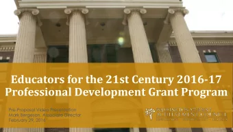 Educators for the 21st Century 2016-17  Professional Development Grant Program  Pre-Proposal Video