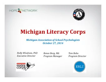 Michigan Literacy Corps  Michigan Association of School Psychologists  October 27, 2014  Holly