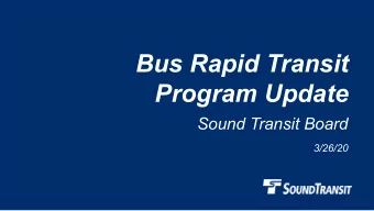 Bus Rapid Transit  Program Update  Sound Transit Board  3/26/20  Agenda    BRT program overview