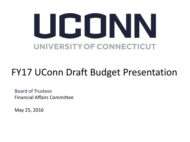 fy17 uconn draft budget presentation