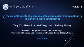 ACL2018  Incorporating Latent Meanings of Morphological Compositions  to Enhance Word Embeddings