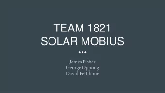 SOLAR MOBIUS  James Fisher  George Oppong  David Pettibone  Background    Designed by Robert