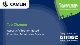 Tap Changer  Acoustic/Vibration-Based  Condition Monitoring System  1  Background  Record  Goal: to