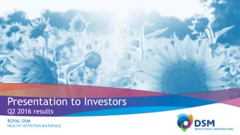 Presentation to Investors  Q2 2016 results  ROYAL DSM  HEALTH NUTRITION MATERIALS  Safe harbor