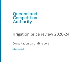 Irrigation price review 2020-24  Consultation on draft report  8 October 2019  Todays session
