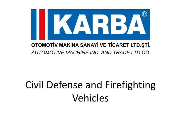 civil defense and firefighting vehicles civil defense and