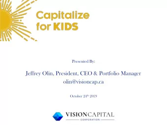 Jeffrey Olin, President, CEO &amp; Portfolio Manager  olin@visioncap.ca October 24 th 2019
