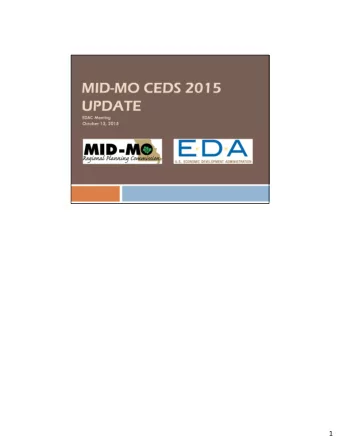 1  Having the CEDS in place allows Mid-MO RPC to maintain its status as an EDA Economic