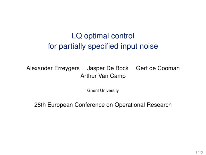 lq optimal control for partially specified input noise