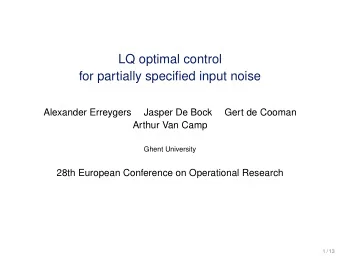 LQ optimal control  for partially specified input noise  Alexander Erreygers  Jasper De Bock  Gert