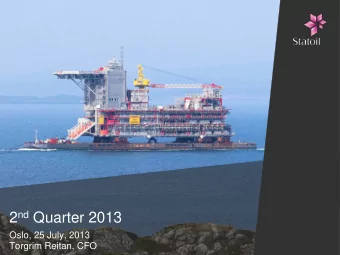 2 nd Quarter 2013  Oslo, 25 July, 2013  Torgrim Reitan, CFO  Second quarter 2013   Financial