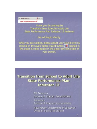 Transition from School to Adult Life  State Performance Plan  Indicator 13  Bill Freeman  Bureau of