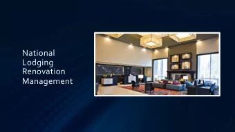 National  Lodging  Renovation  Management  NATIONAL LODGING RENOVATION  MANAGEMENT IS A UNIQUE