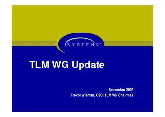 TLM WG Update  September 2007  Trevor Wieman, OSCI TLM WG Chairman  Status TLM WG  Trevor Wieman