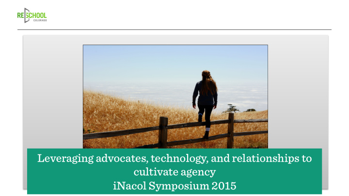 leveraging advocates technology and relationships to