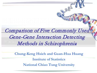Com  ompari  rison  on of  of F  Five C  Commonly Used  Ge  Gene-Gene I  Interaction Detecting