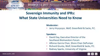 What State Universities Need to Know  Moderator:  Jerry Hrycyszyn, Wolf, Greenfield &amp; Sacks,