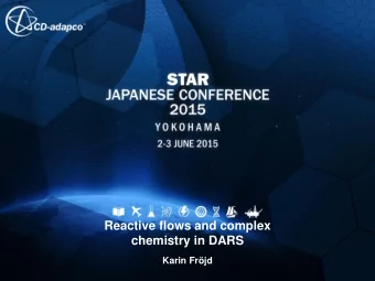 chemistry in DARS  Karin Frjd  Why DARS?  Enabling detailed chemistry in your CAE simulations