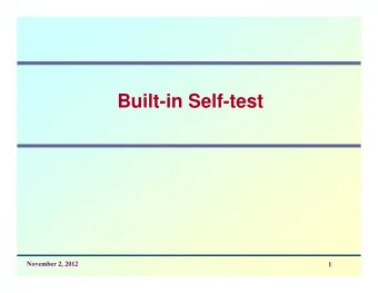 Built-in Self-test  November 2, 2012  1  Introduction  Test generation and response evaluation