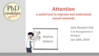 Attention  a useful tool to improve and understand  neural networks  Sala Riunioni DISI  V.le