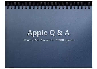 Apple Q &amp; A  iPhone, iPad, Macintosh, MYOB Update  Agenda  MYOB Mac and Windows a quick