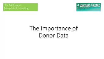 The Importance of  Donor Data  Jan McGowan  Nonprofit Consulting  Burning Questions  Jan McGowan