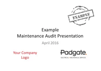 Example  Maintenance Audit Presentation  April 2016  Your Company  Logo  Contents  Overview