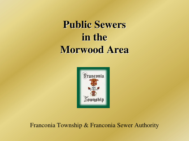 public sewers public sewers in the in the morwood area