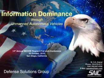 Information Dominance through  Unmanned Autonomous Vehicles 15 th Annual INCOSE Region II Fall