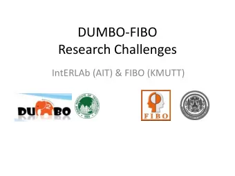 DUMBO-FIBO  Research Challenges  IntERLAb (AIT) &amp; FIBO (KMUTT)  Why do we need both Robotics